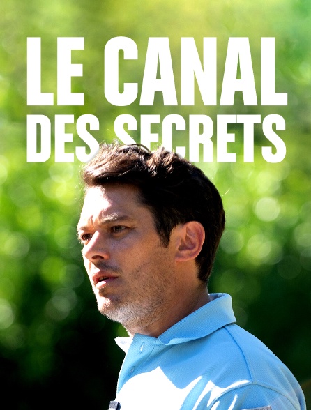 Le canal des secrets