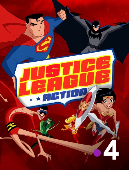 France 4 - La Ligue des Justiciers : Action