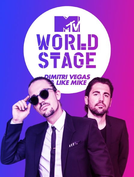 World Stage : Dimitri Vegas & Like Mike