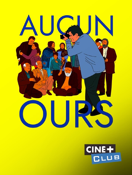 Ciné+ Club - Aucun ours
