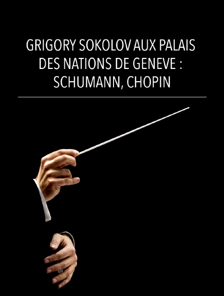 Grigory Sokolov au Palais des Nations de Genève : Schumann, Chopin