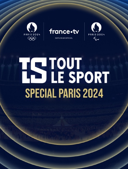 Tout le sport : Spécial Paris 2024