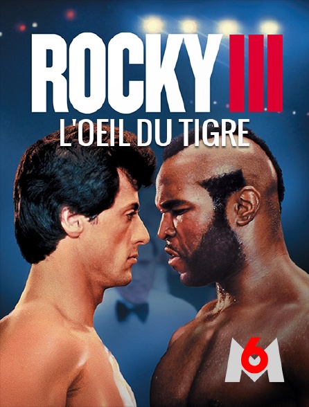 M6 - Rocky III, l'oeil du tigre