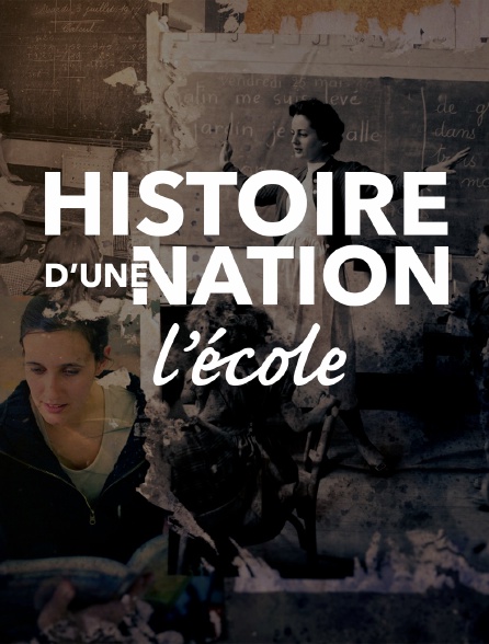 Histoires d'une nation : l'école