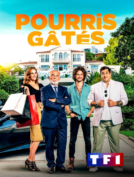 TF1 - Pourris gâtés