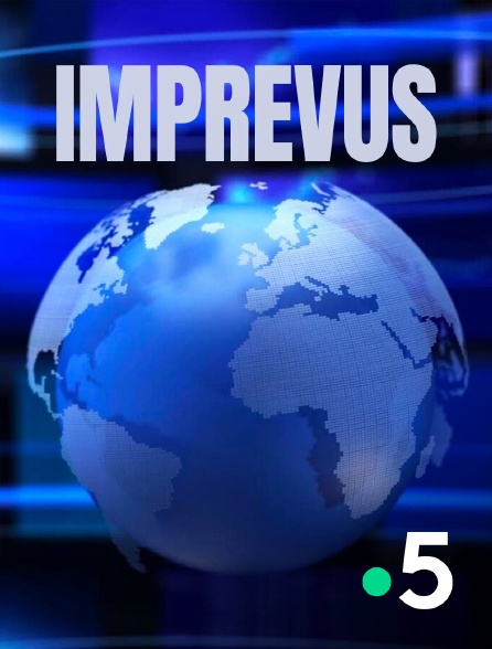 France 5 - Imprévus