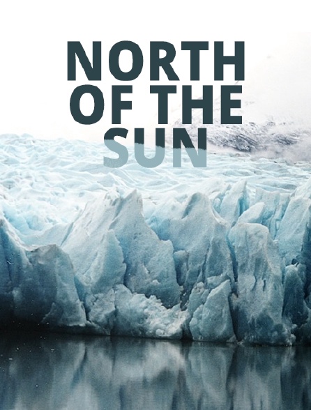 North of the Sun