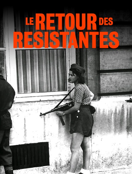 Le retour des résistantes