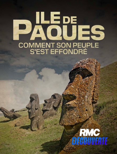 RMC Découverte - Ile de Pâques : comment son peuple s'est effondré en replay