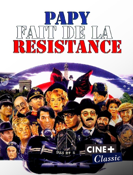 Ciné+ Classic - Filmer la résistance : de La Bataille du rail à Papy fait de la résistance