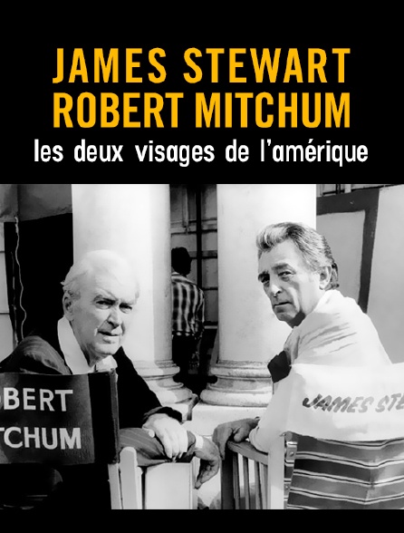 James Stewart, Robert Mitchum : les deux visages de l'Amérique