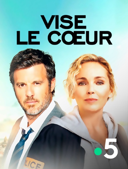 France 5 - Vise le coeur