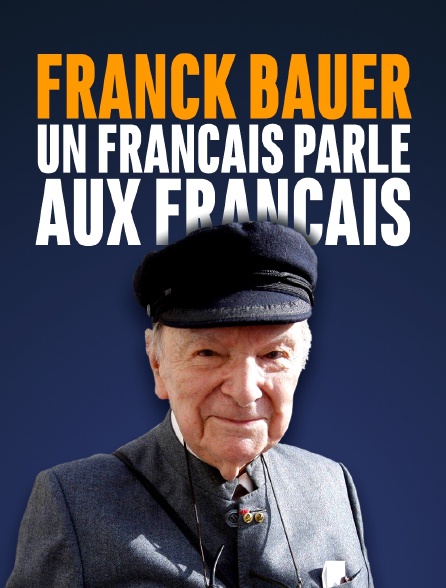 Franck Bauer, un Français parle aux Français
