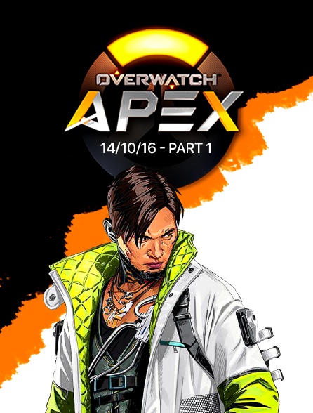 E-sport - Apex League Overwatch - 14/10/16 - Part 1