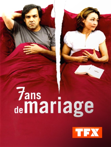 TFX - 7 ans de mariage