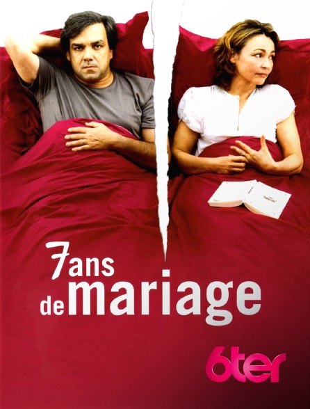 6ter - 7 ans de mariage