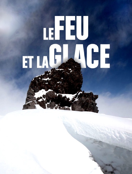 Le feu et la glace