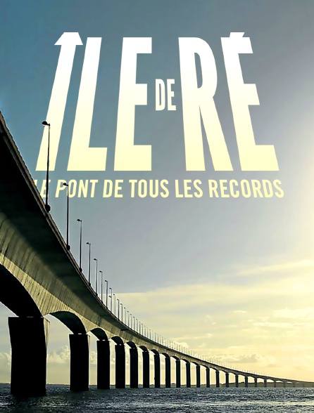 Île de Ré : le pont de tous les records