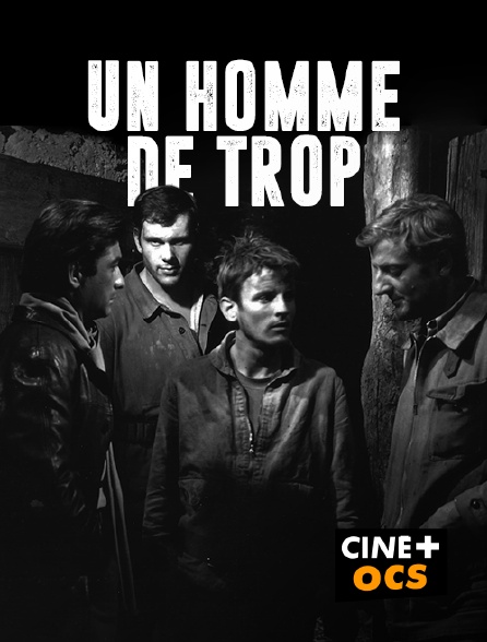 CINÉ Cinéma - Un homme de trop