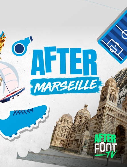 After Foot TV - After Marseille