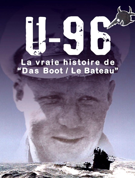 U-96, la véritable histoire de Das Boot