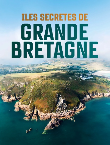 Iles secrètes de Grande-Bretagne