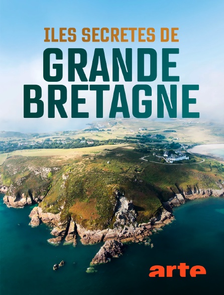 Arte - Iles secrètes de Grande-Bretagne