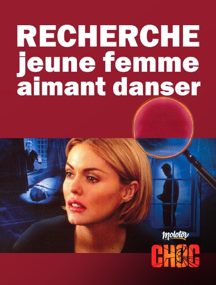 Molotov Channels CHOC - Recherche jeune femme aimant danser