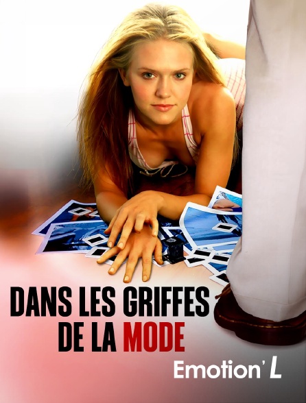 Emotion'L - Dans les griffes de la mode