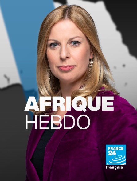 France 24 - Afrique hebdo