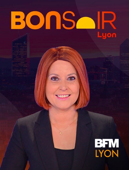 BFM Lyon Métropole - Bonsoir Lyon