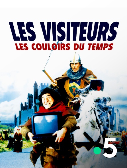 France 5 - Les visiteurs 2 : les couloirs du temps