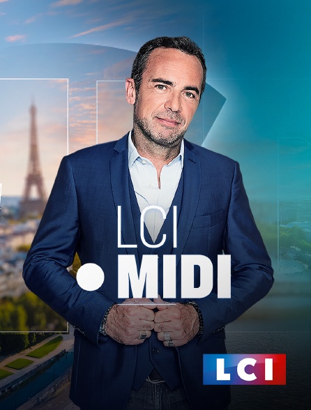 LCI - La Chaîne Info - LCI Midi