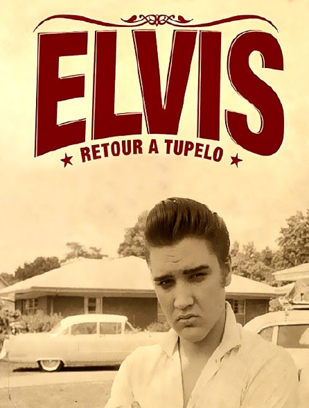 Elvis, Retour à Tupelo