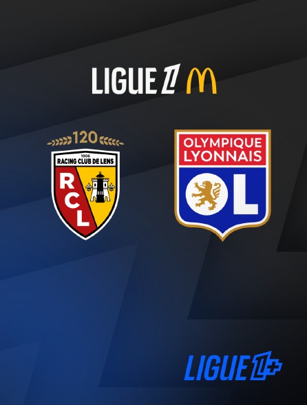 Ligue 1+ - Football - Ligue 1 McDonald's : Lens / Lyon