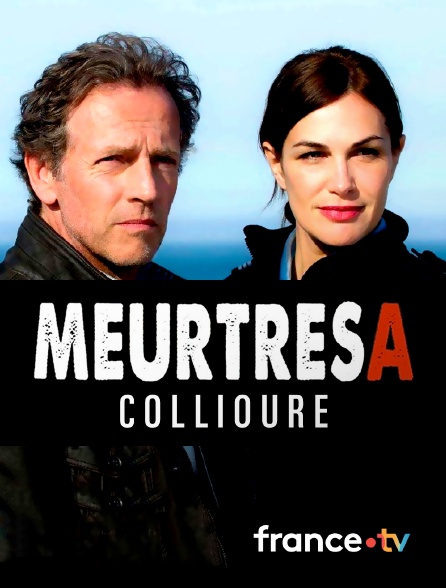 France.tv - Meurtres à Collioure