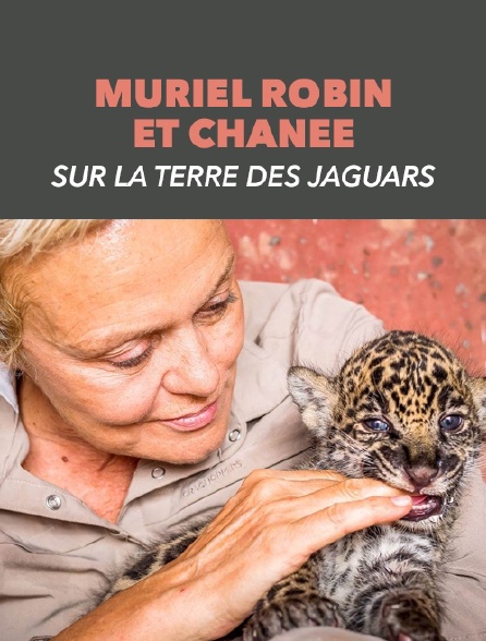 Muriel Robin et Chanee sur la terre des jaguars