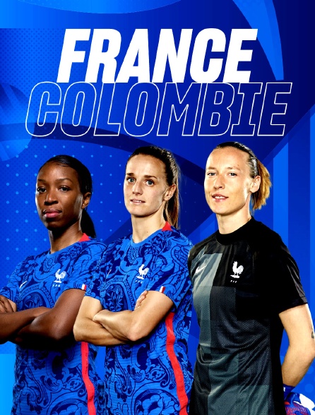 Football - Match amical international féminin : France / Colombie