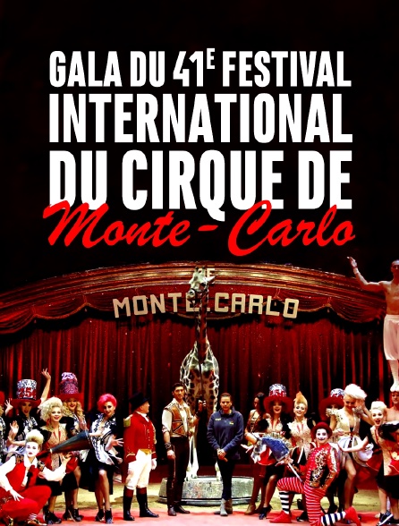 Gala du 41e Festival international du cirque de Monte-Carlo
