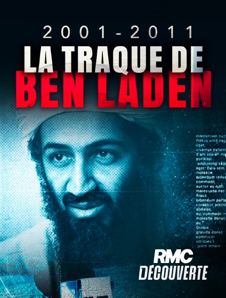 RMC Découverte - 2001-2011 : La traque de Ben Laden