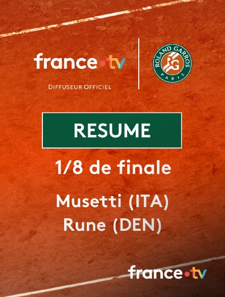 france.tv - Roland-Garros - 1/8 de finale : le résumé du match Musetti vs Rune