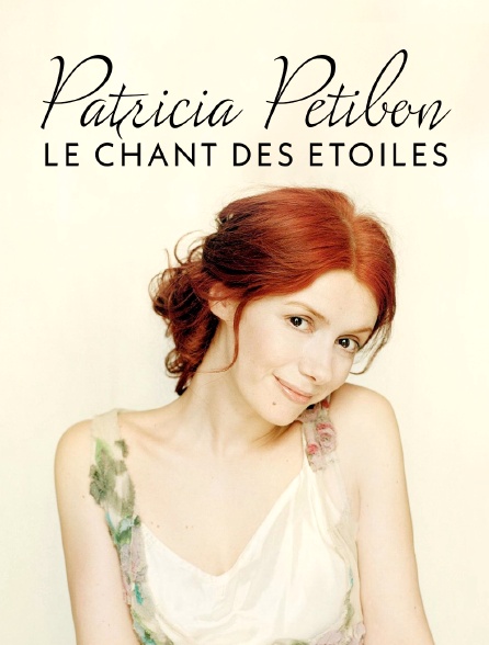 Patricia Petibon, le chant des étoiles