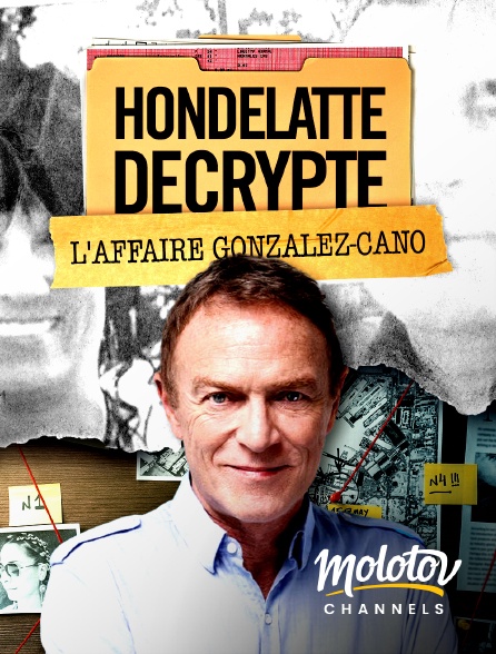 Mango - Hondelatte décrypte : L'affaire Gonzalez-Cano