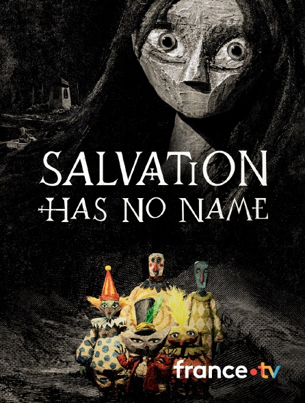 France.tv - Salvation Has No Name