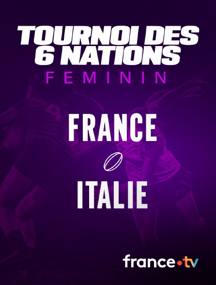 France.tv - Rugby - Tournoi des Six Nations féminin : France / Italie