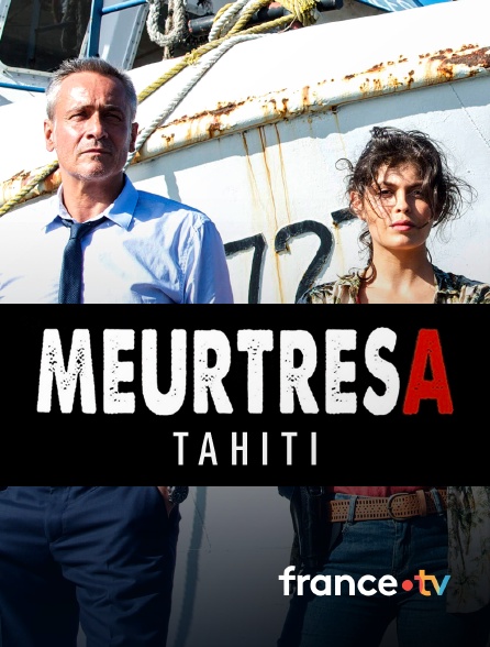 france.tv - Meurtres à Tahiti en replay
