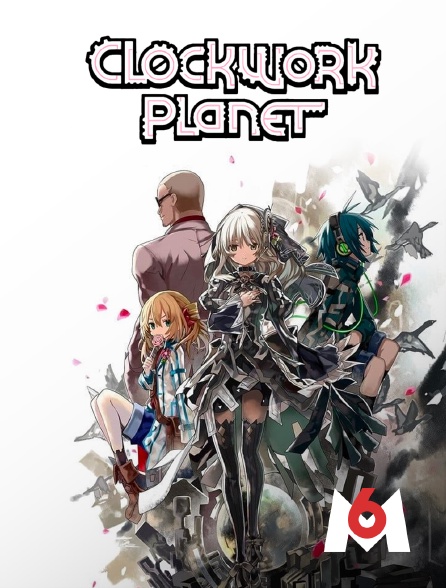 M6 - Clockwork planet