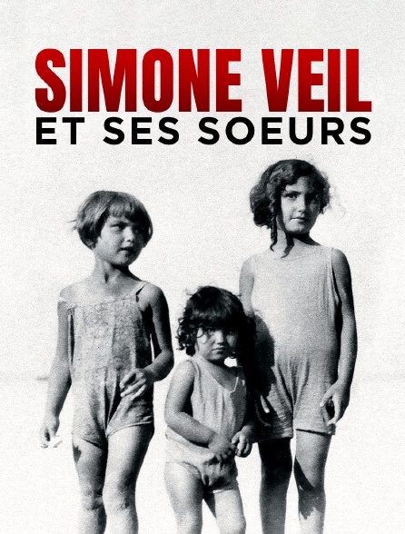 Simone Veil et ses soeurs