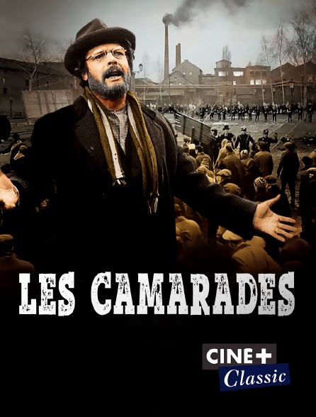 Ciné+ Classic - Les camarades (version restaurée)