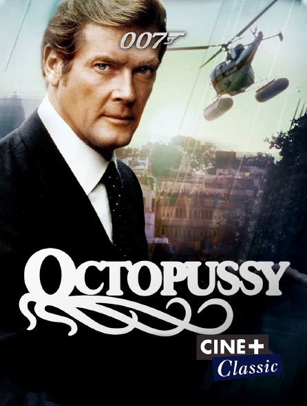 Ciné+ Classic - James Bond : Octopussy
